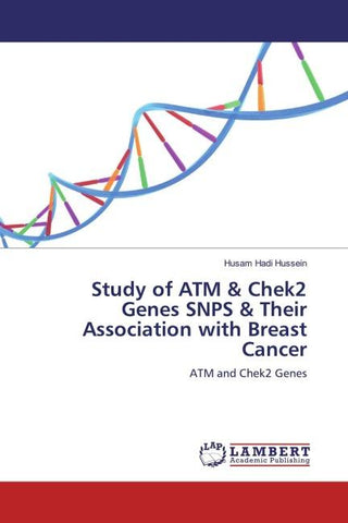 Study of ATM & Chek2 Genes SNPS & Their Association with Breast Cancer
