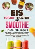 Eis selber machen und Smoothie Rezepte Buch