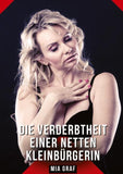 Die Verderbtheit einer netten Kleinbürgerin