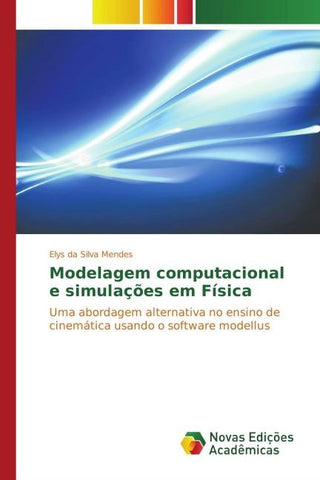 Modelagem computacional e simulações em Física