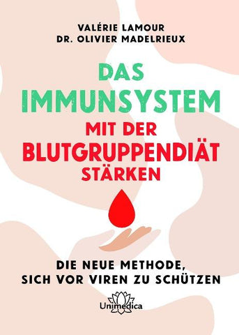 Das Immunsystem mit der Blutgruppendiät stärken