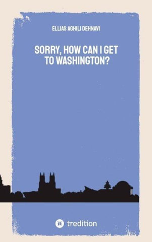 Sorry, How Can I get to Washington?