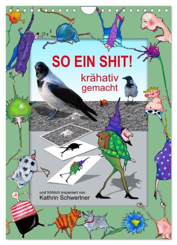 SO EIN SHIT! (Wandkalender 2026 DIN A4 hoch), CALVENDO Monatskalender