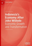 Indonesia’s Economy After Joko Widodo