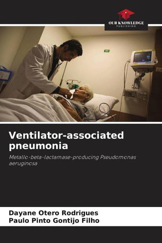 Ventilator-associated pneumonia
