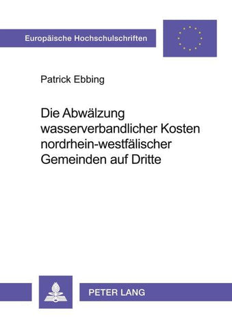 Die Abwälzung wasserverbandlicher Kosten nordrhein-westfälischer Gemeinden auf Dritte