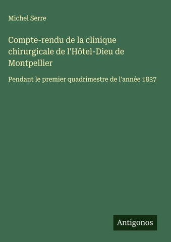 Compte-rendu de la clinique chirurgicale de l'Hôtel-Dieu de Montpellier