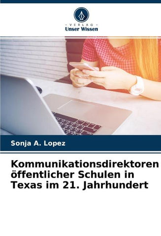 Kommunikationsdirektoren öffentlicher Schulen in Texas im 21. Jahrhundert