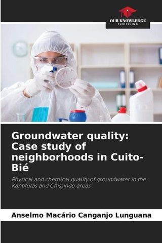 Groundwater quality: Case study of neighborhoods in Cuito-Bié