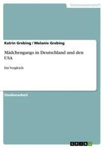 Mädchengangs in Deutschland und den USA
