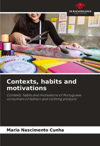 Contexts, habits and motivations