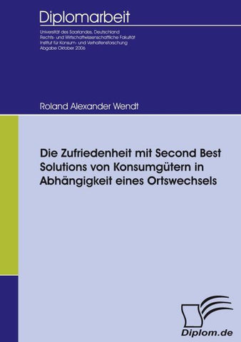 Die Zufriedenheit mit Second Best Solutions von Konsumgütern in Abhängigkeit eines Ortswechsels