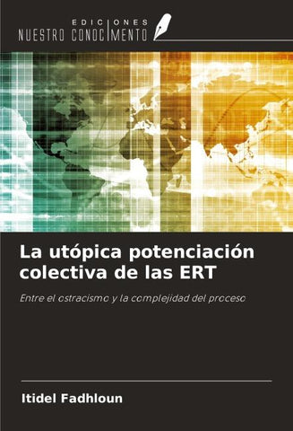 La utópica potenciación colectiva de las ERT