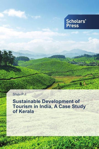 Sustainable Development of Tourism in India: A Case Study of Kerala
