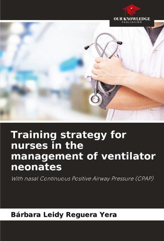 Training strategy for nurses in the management of ventilator neonates