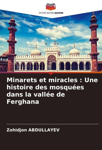 Minarets et miracles : Une histoire des mosquées dans la vallée de Ferghana