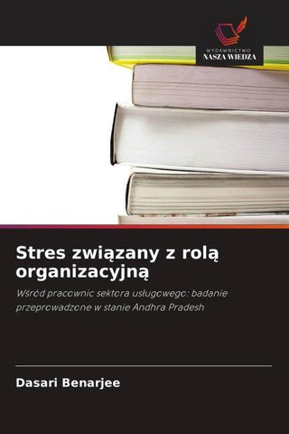 Stres zwi¿zany z rol¿ organizacyjn¿