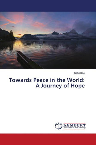 Towards Peace in the World: A Journey of Hope