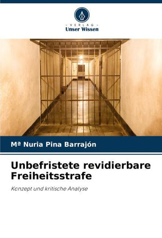 Unbefristete revidierbare Freiheitsstrafe