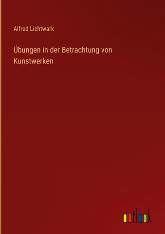 Übungen in der Betrachtung von Kunstwerken