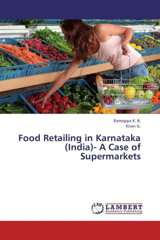 Food Retailing in Karnataka (India)- A Case of Supermarkets