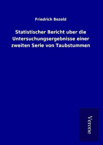 Statistischer Bericht uber die Untersuchungsergebnisse einer zweiten Serie von Taubstummen