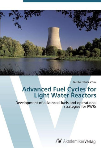 Advanced Fuel Cycles for Light Water Reactors