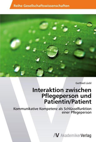 Interaktion zwischen Pflegeperson und Patientin/Patient