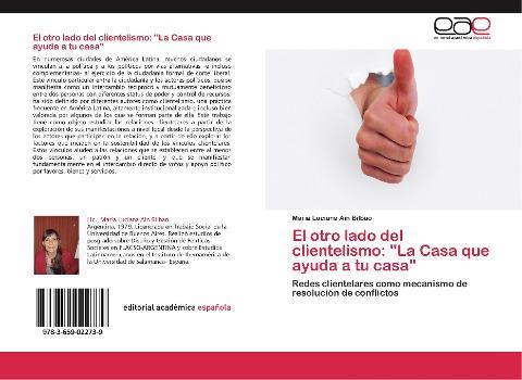 El otro lado del clientelismo: "La Casa que ayuda a tu casa"