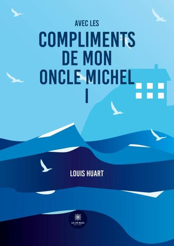 Avec les compliments de mon oncle Michel I