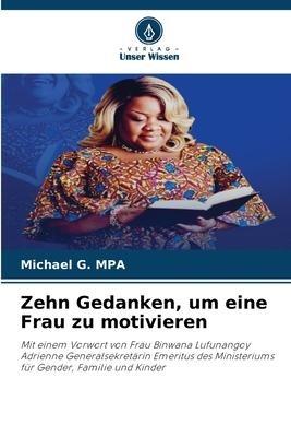 Zehn Gedanken, um eine Frau zu motivieren