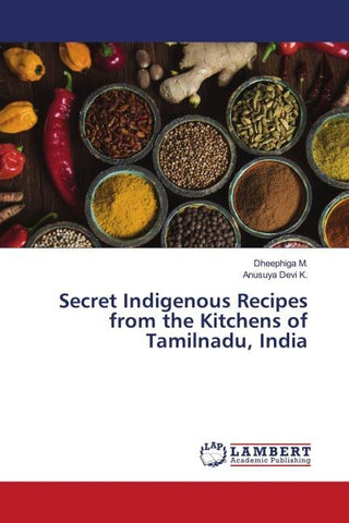 Secret Indigenous Recipes from the Kitchens of Tamilnadu, India