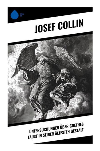 Untersuchungen über Goethes Faust in seiner ältesten Gestalt