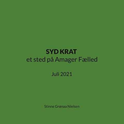 SYD KRAT et sted på Amager Fælled