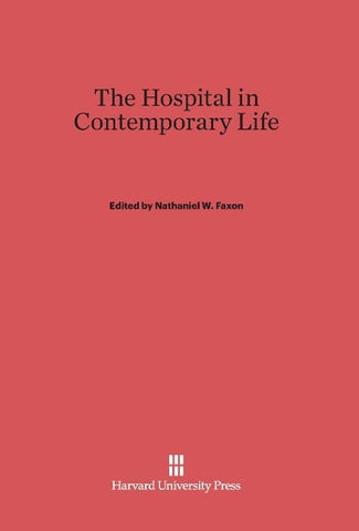 The Hospital in Contemporary Life