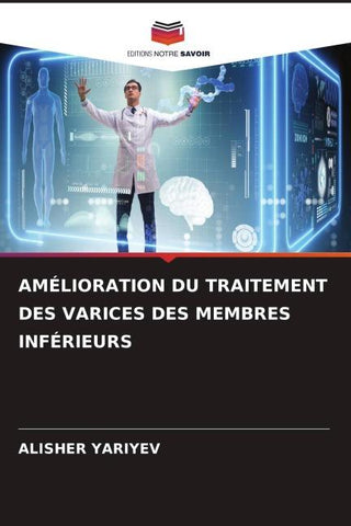 AMÉLIORATION DU TRAITEMENT DES VARICES DES MEMBRES INFÉRIEURS