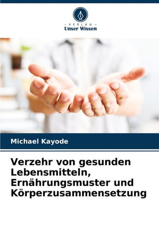 Verzehr von gesunden Lebensmitteln, Ernährungsmuster und Körperzusammensetzung