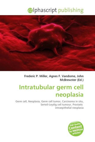 Intratubular germ cell neoplasia