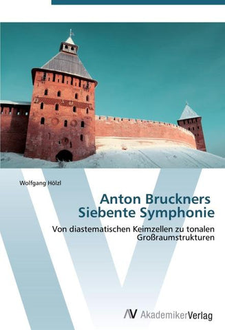 Anton Bruckners   Siebente Symphonie