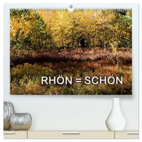 RHÖN = SCHÖN (hochwertiger Premium Wandkalender 2026 DIN A2 quer), Kunstdruck in Hochglanz