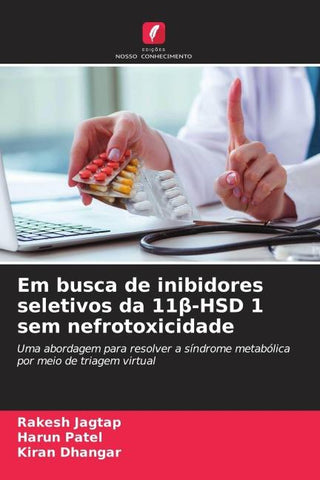 Em busca de inibidores seletivos da 11¿-HSD 1 sem nefrotoxicidade