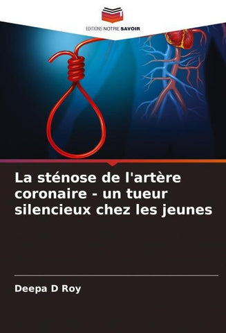 La sténose de l'artère coronaire - un tueur silencieux chez les jeunes