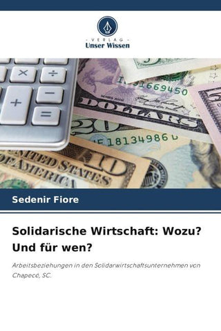 Solidarische Wirtschaft: Wozu? Und für wen?