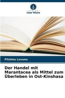 Der Handel mit Marantacea als Mittel zum Überleben in Ost-Kinshasa