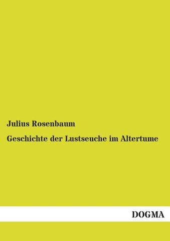 Geschichte der Lustseuche im Altertume