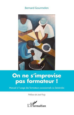 On ne s'improvise pas formateur !