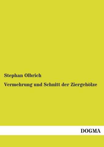 Vermehrung und Schnitt der Ziergehölze