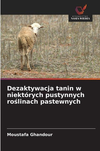 Dezaktywacja tanin w niektórych pustynnych ro¿linach pastewnych