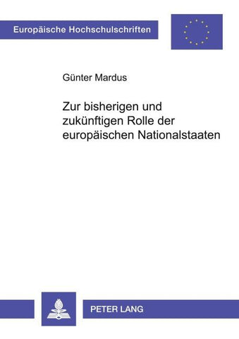Zur bisherigen und zukünftigen Rolle der europäischen Nationalstaaten