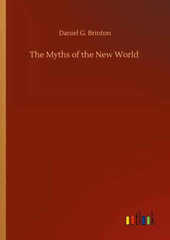 The Myths of the New World